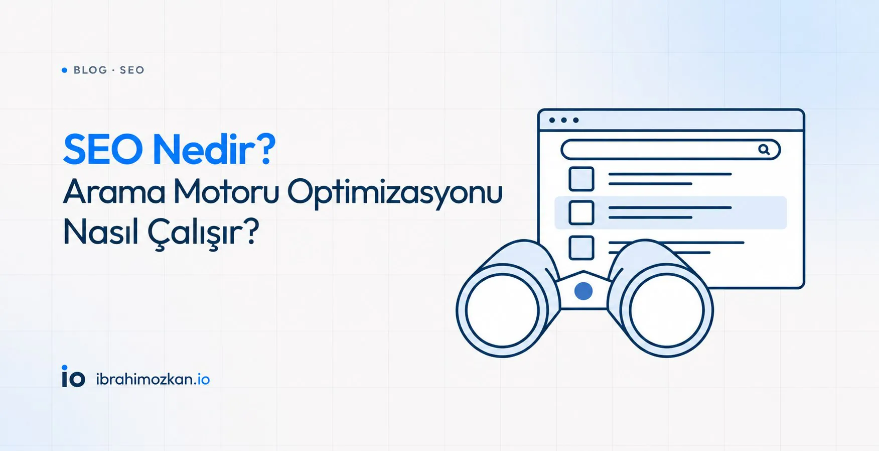 SEO Nedir? Arama Motoru Optimizasyonu Nasıl Çalışır?